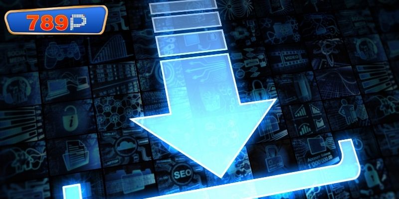 Lợi ích to lớn khi thực hiện tải app 789P