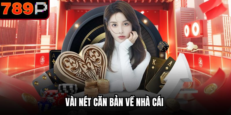 Vài nét căn bản về nhà cái 